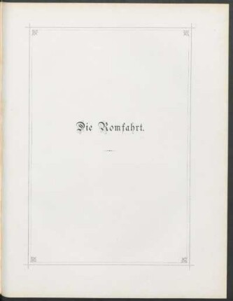 Die Romfahrt.