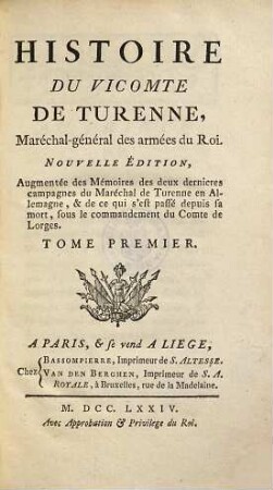 Histoire Du Vicomte De Turenne, Maréchal-Général des armées du Roi. 1