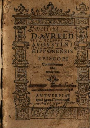 D. Avrelii Avgvstini Hipponensis Episcopi Confessionum libri tredecim