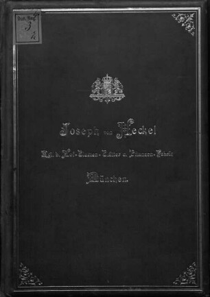 Denkschrift zu dem fünfzigjährigen Geschäftsjubiläum der Firma J. v. Heckel kgl. bayer. Hof- Blumen-, Blätter- und Pflanzen-Fabrik in München : 1897