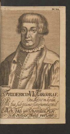 N. 32. Fridericus VI. Marggraf.