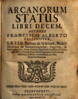 Arcanorum Status Libri Decem, [Liber Primus, Secundus & Tertius]
