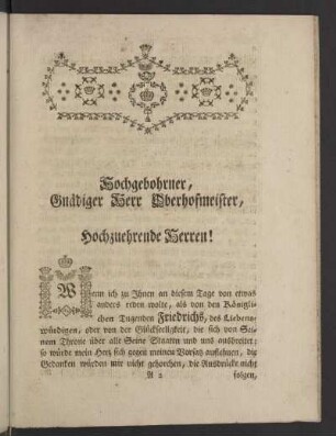 Hochgebohrner, Gnädiger Herr Oberhofmeister, Hochzuehrende Herren!