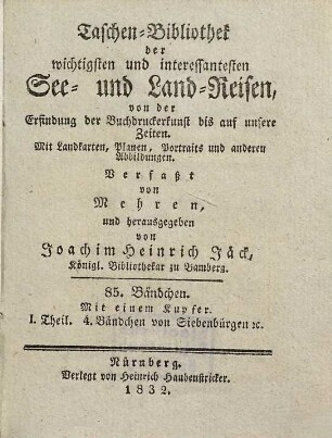 Taschen-Bibliothek der wichtigsten und interessantesten Reisen durch Siebenbürgen, Moldau, Wallachei, Bessarabien, Bulgarien, Servien, Bosnien und Romanien, 1,4