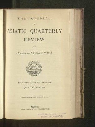 3.Ser. Vol. 14.1902, July-October, Nos. 27-28: The imperial and Asiatic quarterly review