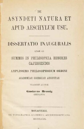 De asyndeti natura et apud Aeschylum usu : (Göttinger Doctordiss.)