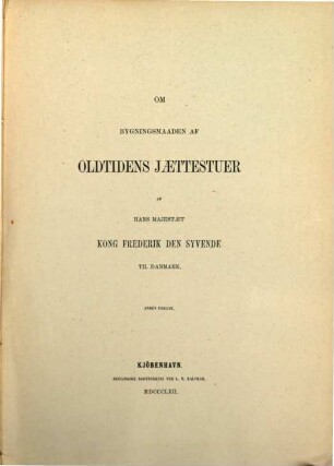 Om bygningsmaaden af oldtidens jättestuer af hans majestät kong Frederik den Syvende til Danmark