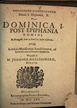 Vindicae evangelicae, Decas I. Disp. X.. Pro dominica I. post Epiphania ex Luc. 2. a v. 41 usque ad fin.