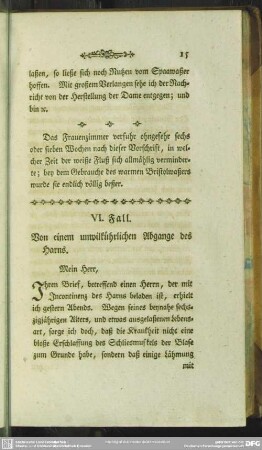 VI. Fall. Von eienm unwillkührlichen Abgange des Harns