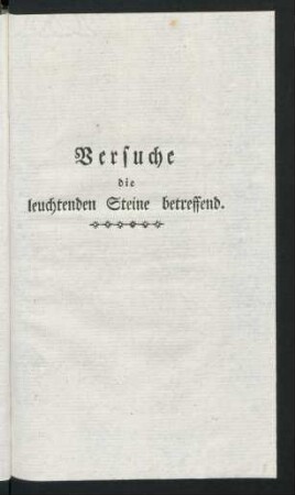 Versuche die leuchtenden Steine betreffend