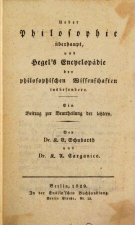 Ueber Philosophie überhaupt, und Hegel's Encyclopädie der philosophischen Wissenschaften insbesondere