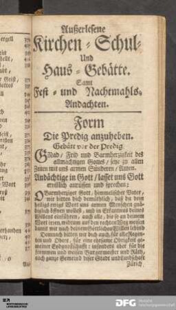 Außerlesene Kirchen- Schul- Und Haus-Gebätte. Samt Fest- und Nachtmahls-Andachten
