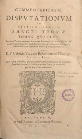 3,4: Commentariorum ac disputationum in tertiam partem santi Thomae : tomus quartus ...