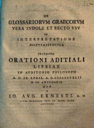 De glossariorum Graecorum vera indole et recto usu in interpretatione disputatiuncula : praemissa orationi aditiali