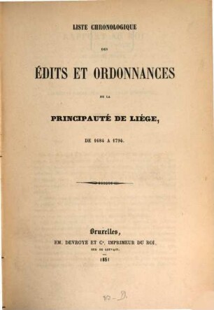 Liste chronologique des édits et ordonnances de la Principauté de Liége. 1684/1794 (1851)
