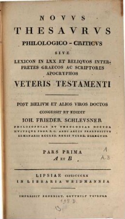 Novus thesaurus philologico-criticus sive lexicon in LXX et reliquos interpretes graecos ac scriptores apocryphos Veteris Testamenti, 1. A et B