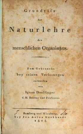 Grundriß der Naturlehre des menschlichen Organismus : zum Gebrauche bey seinen Vorlesungen