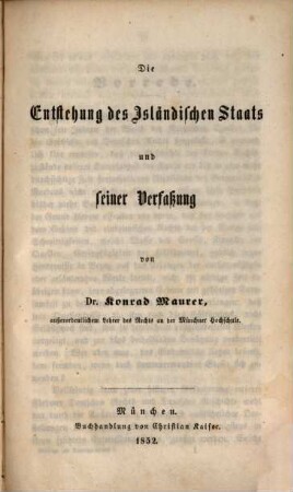 Beiträge zur Rechtsgeschichte des Germanischen Nordens. 1, Die Entstehung des islaendischen Staats und seiner Verfassung