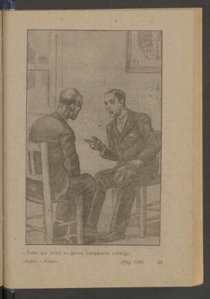 - Temo que usted no quiera franquearse conmigo. - [Ilustración]