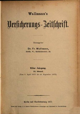 Wallmann's Versicherungszeitschrift, 11,2. 1877