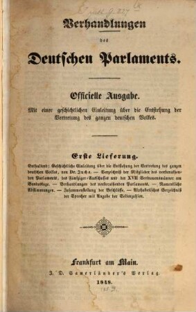 Verhandlungen des Deutschen Parlaments : officielle Ausgabe ; mit einer geschichtlichen Einleitung über die Entstehung der Vertretung des ganzen deutschen Volkes, 1