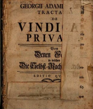 Georgii Adami Struvii, Tractatio De Vindicta Privata : = Von Denen Fällen, in welchen Die Selbst-Rache statt findet