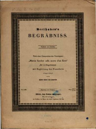 Beethoven's Begräbnis : Ged. von Jeitteles ; nach e. Composition d. Verewigten: "Marcia funebre sulla morte d'un Eroe" für 4 Singstimmen mit Begleitung d. Pianoforte