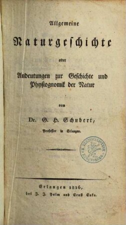Allgemeine Naturgeschichte oder Andeutungen zur Geschichte und Physiognomik der Natur