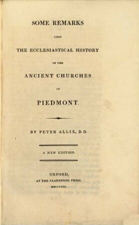 Some remarks upon the ecclesiastical history of the ancient churches of Piedmont