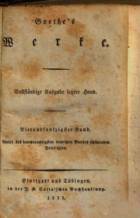 Goethe's Werke : Unter des durchlauchtigsten deutschen Bundes schützenden Privilegien, 54 : Goethe's nachgelassene Werke ; 14