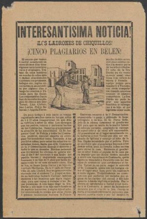 Interesantisima noticia! : ¡los ladrones de Chiquillos! ; ¡cinco plagaiarios en Belén!