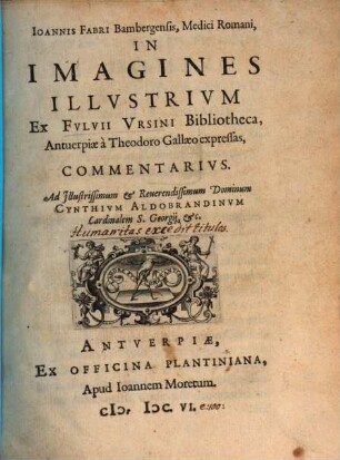 In Imagines Illustrium ex Fulvii Ursini Bibliotheca, Antverpiae a Theodoro Gallaeo expressas, Commentarius