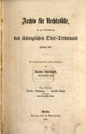Archiv für Rechtsfälle, die zur Entscheidung des Königlichen Ober-Tribunals gelangt sind. 38. 1861 = N.F., Jg. 4, Bd. 2