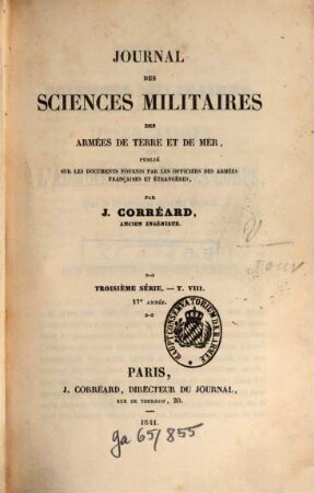 Journal des sciences militaires des armées de terre et de la mer. 8, 8 = A. 17. 1841