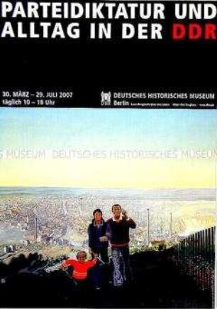 Plakat zur Ausstellung "Parteidiktatur und Alltag in der DDR"