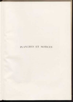 Planches et Notices