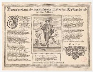 New außgebildeter jedoch wahrredenter ja rechtschaffener Auffschneider und übermühtiger Großsprecher : Ich schwer/ habe mehr als tausend mal gesehen/ Was in der gantzen Welt vom Anfang her geschehen/ In Suden/ Ost/ Nord/ West/ dort in SchlaraffenLand Da steht ein guter Aff inn einem guten Stand ...
