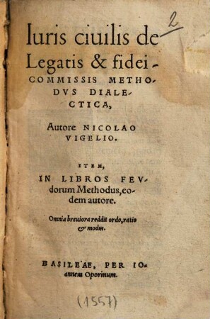 Iuris ciuilis de Legatis & fidei Commissis Methodvs Dialectica