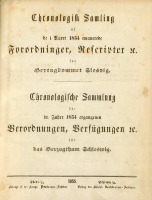 1854: Chronologisk samling af de i aaret ... emanerede forordninger, rescripter etc. før Hertugdømmet Slesvig