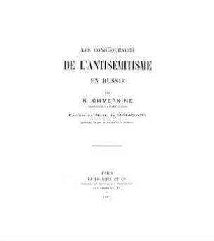 Les conséquences de l'antisémitisme en Russie / par N. Chmerkine. Préf. de G. de Molinari
