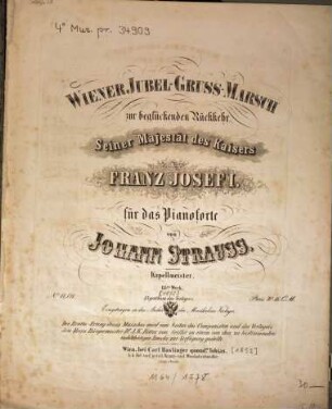 Wiener Jubel-Gruss-Marsch : für das Pianoforte ; 115tes Werk