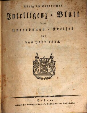 Königlich-Bayerisches Intelligenz-Blatt des Unterdonau-Kreises. 1832