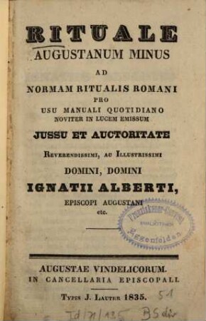 Rituale Augustanum minus ad normam ritualis Romani pro usu manuali quotidiano noviter in lucem emissum