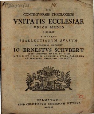 Diss. de controversiis theol. unitatis ecclesiae unico medio