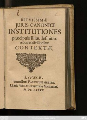 Brevissimae Iuris Canonici Institutiones praecipuis illius definitionibus ac divisionibus Contextae