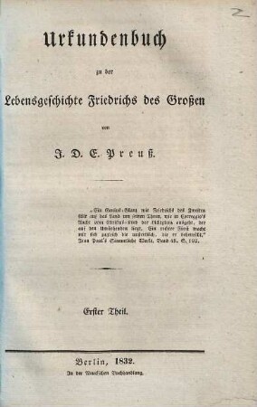 Urkundenbuch zu der Lebensgeschichte Friedrichs des Großen. 1