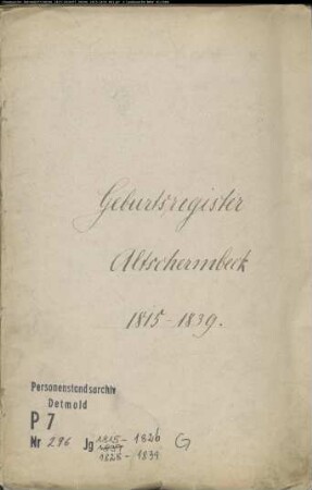 Kirchenbuchduplikate der katholischen Gemeinde St. Ludgerus in Altschermbeck (GH 1815-1826 und 1828-1839, T 1815-1826, 1828-1830 und 1835-1839). (Gemeinde: Altschermbeck, kath. Gemeinde)