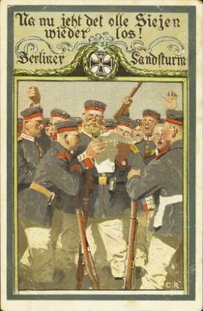 Na nu jeht det olle Siejen wieder los! - Berliner Landsturm
