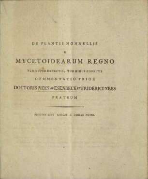 De Plantis nonnullis e Mycetoidearum regno tum nuper detectis, tum minus cognitis commentatio prior
