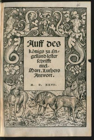 Auff des || königs zu En=||gelland lester|| schrifft || titel/|| Mart.Luthers || Antwort.||